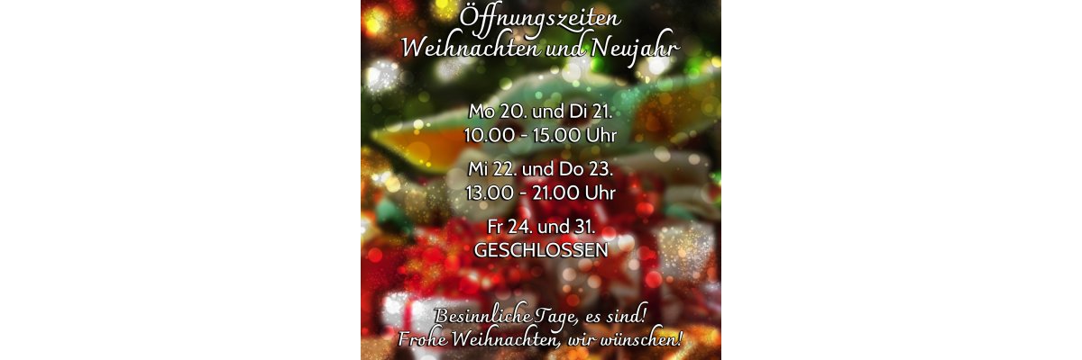 Geänderte Öffnungszeiten vor Weihnachten - 