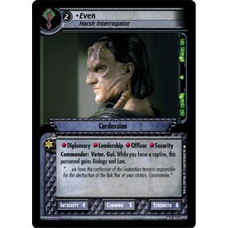 Evek, Harsh Interrogator