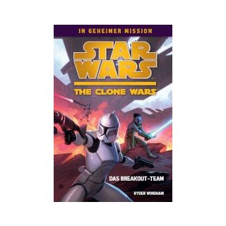 STAR WARS: THE CLONE WARS - IN GEHEIMER MISSION BAND 1