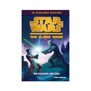 Star Wars: The Clone Wars - In geheimer Mission 04 - Der Schlüssel der Chiss
