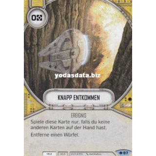 097 Knapp entkommen