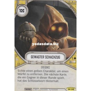 136 Gewagter Schachzug