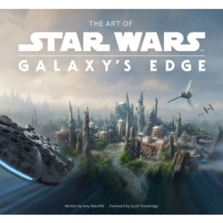 The Art of Star Wars: Galaxys Edge - EN