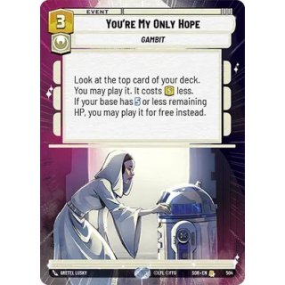 504 - Youre My Only Hope - Event - Hyperspace