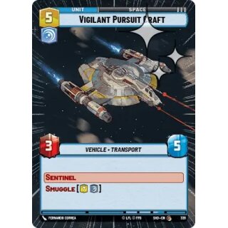 339 - Vigilant Pursuit Craft - Unit - Hyperspace Foil