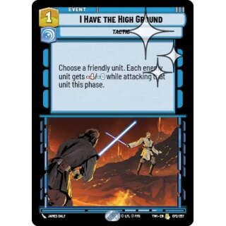 072 - I Have the High Ground - Event - Foil