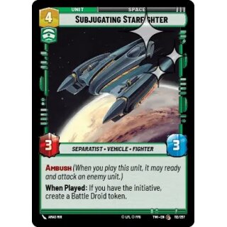 112 - Subjugating Starfighter - Unit - Foil