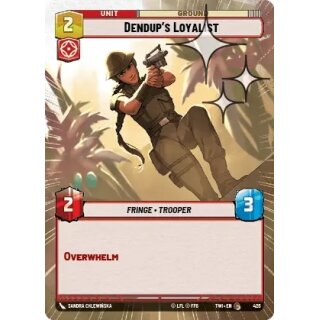 426 - Dendups Loyalist - Unit - Foil Hyperspace