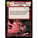 671 - Fight Fire With Fire - Event - Foil