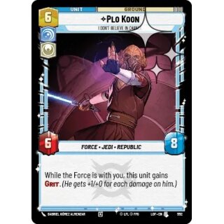 552 - Plo Koon - I Dont Believe in Chance - Unit - Foil