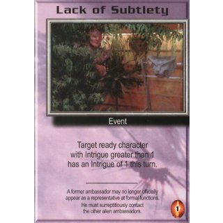 Lack of Subtlety
