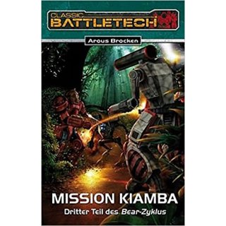 Classic BattleTech: 14 - Bear-Zyklus 03 -  Mission Kiamba - DE